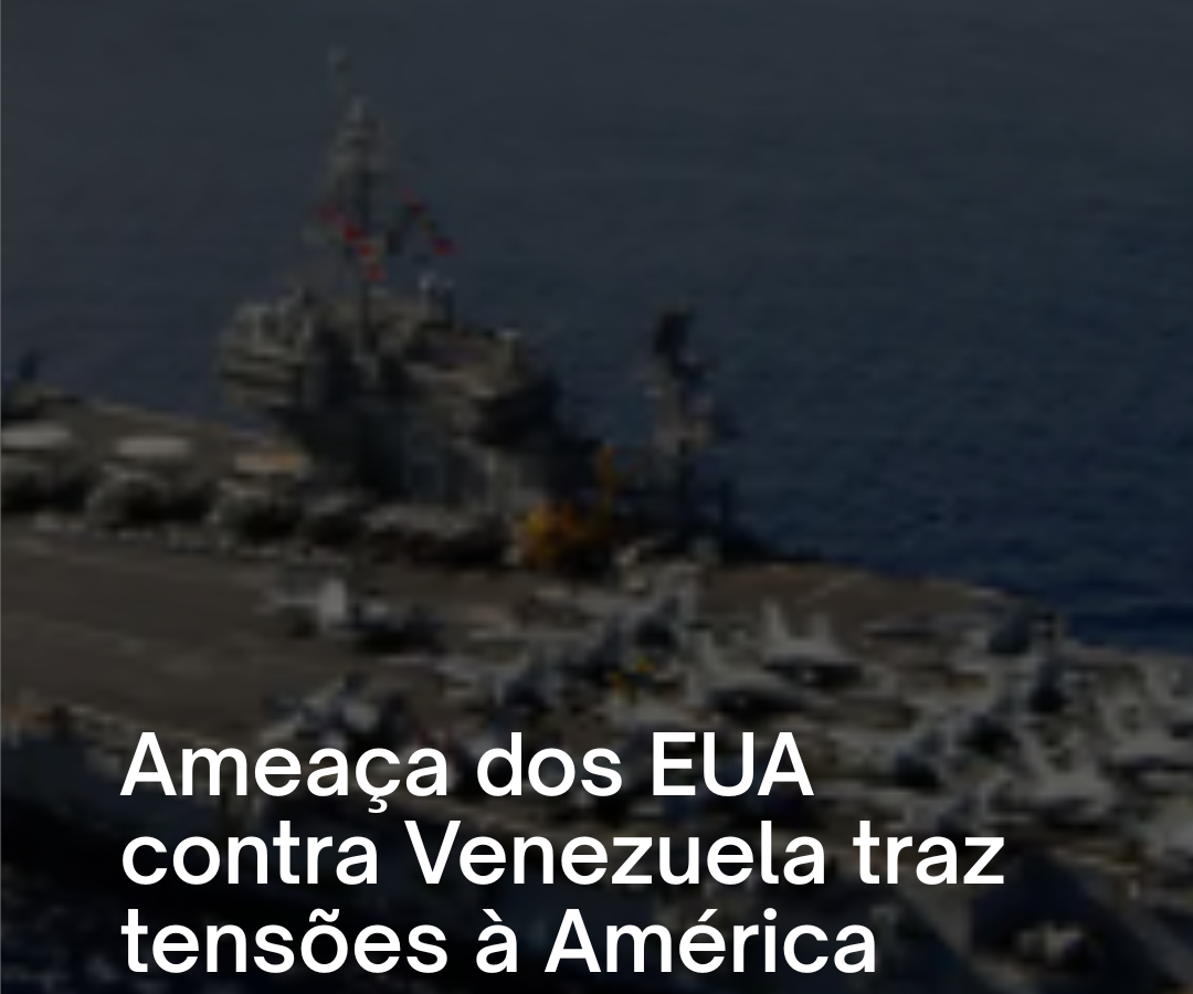 Ameaça dos EUA contra Venezuela traz tensões à América Latina