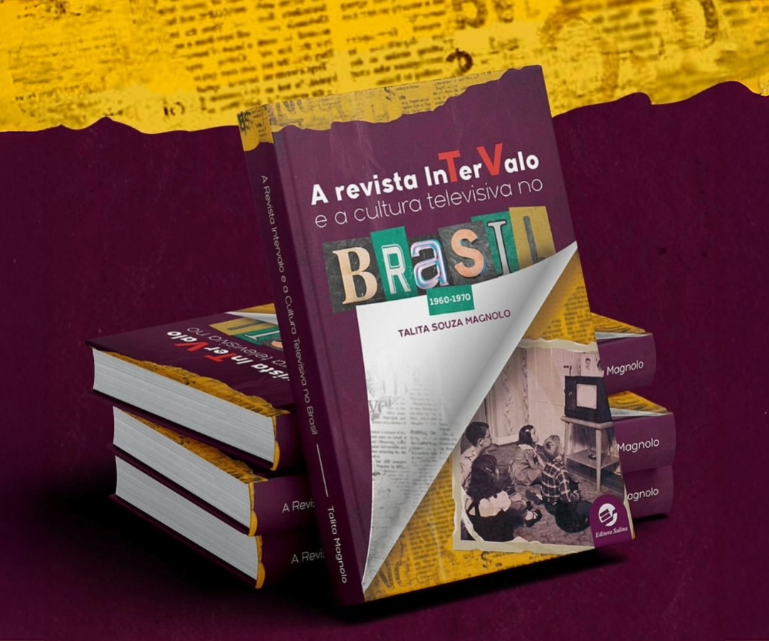 Divulgação: “A revista Intervalo e a cultura televisiva no Brasil (1960-1970)”